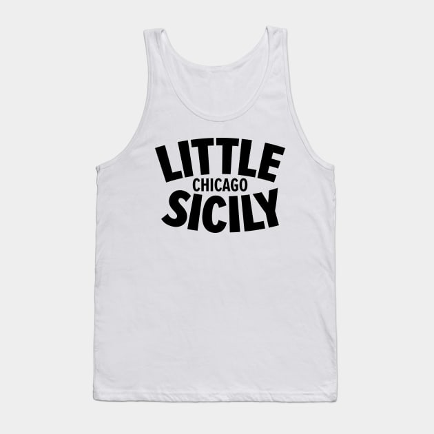Chicago's Little Sicily Design - Embrace the Sicilian Soul of the Windy City Tank Top by Boogosh